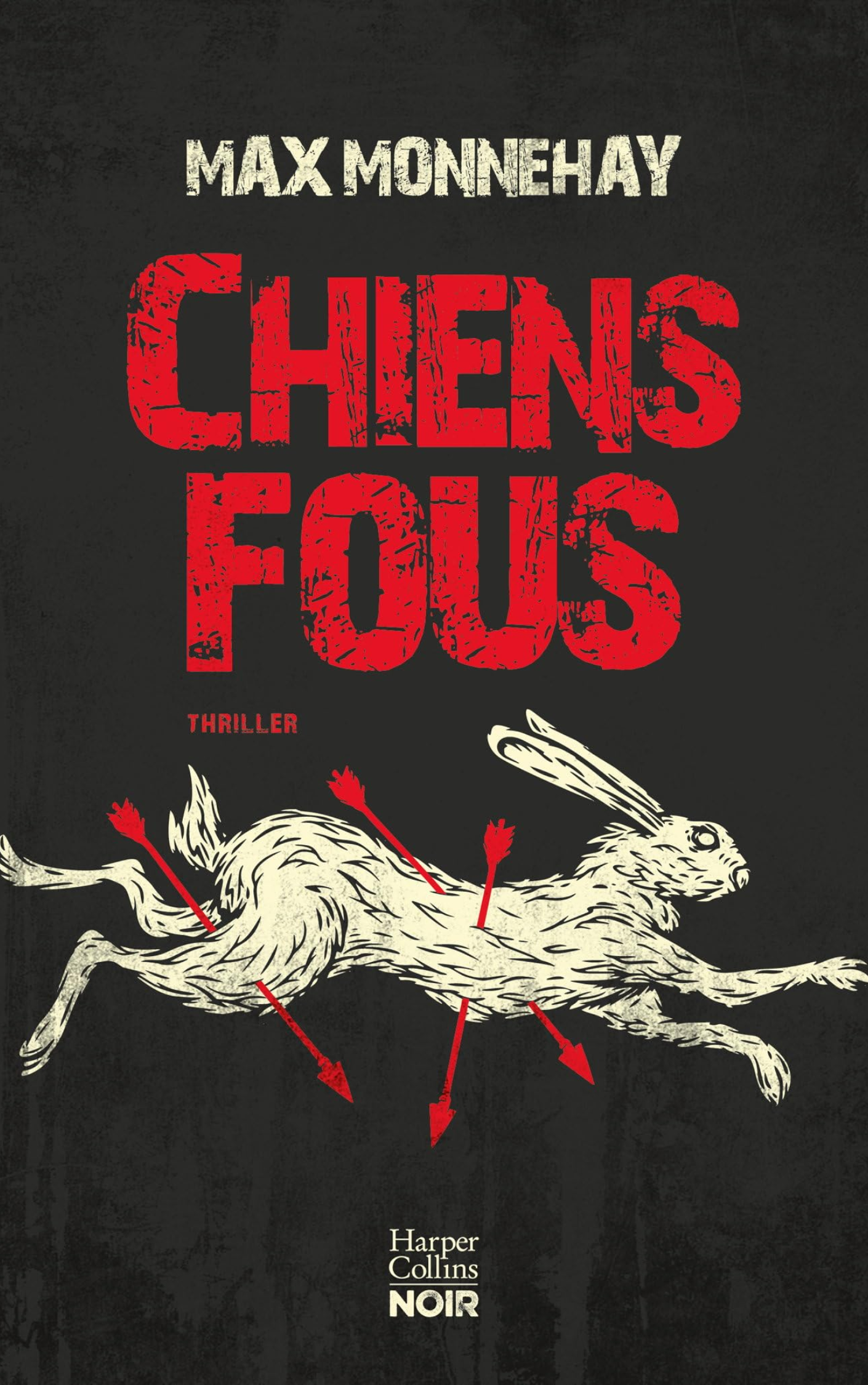Couverture du livre Chiens fous de Max Monnehay